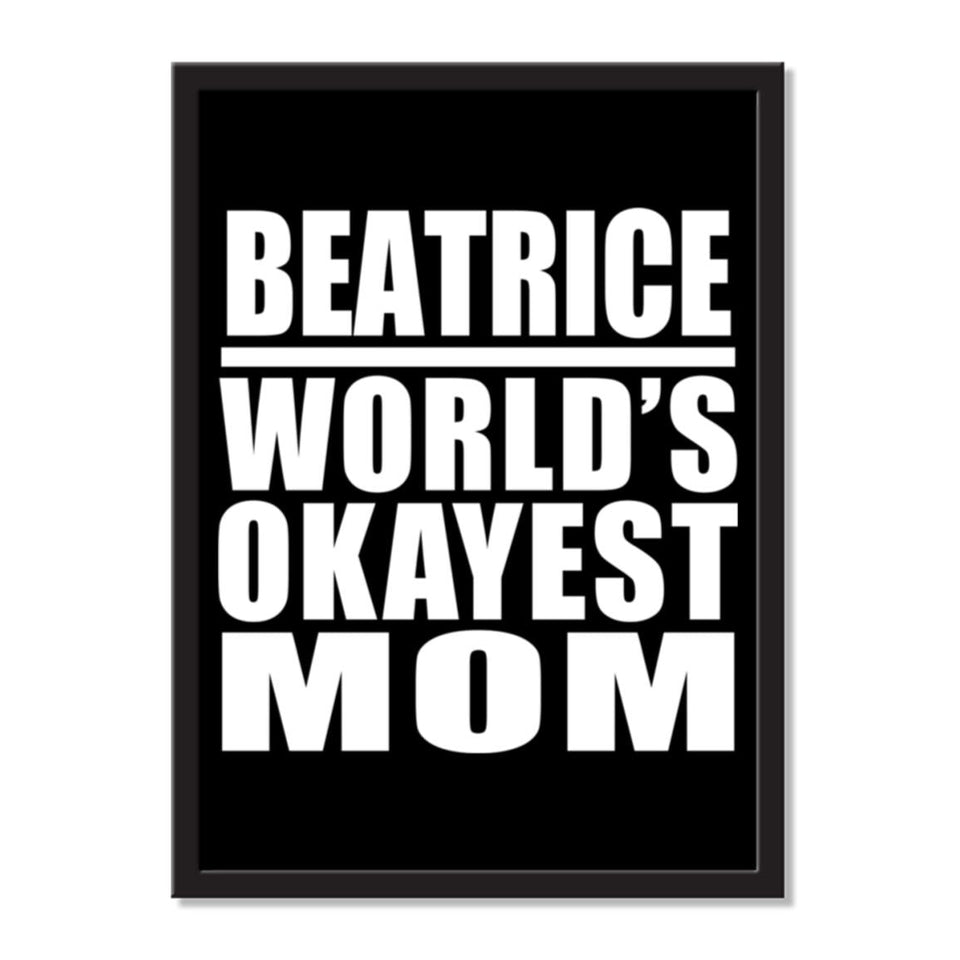Beatrice World's Okayest Mom - Portrait Frame Photo Tile