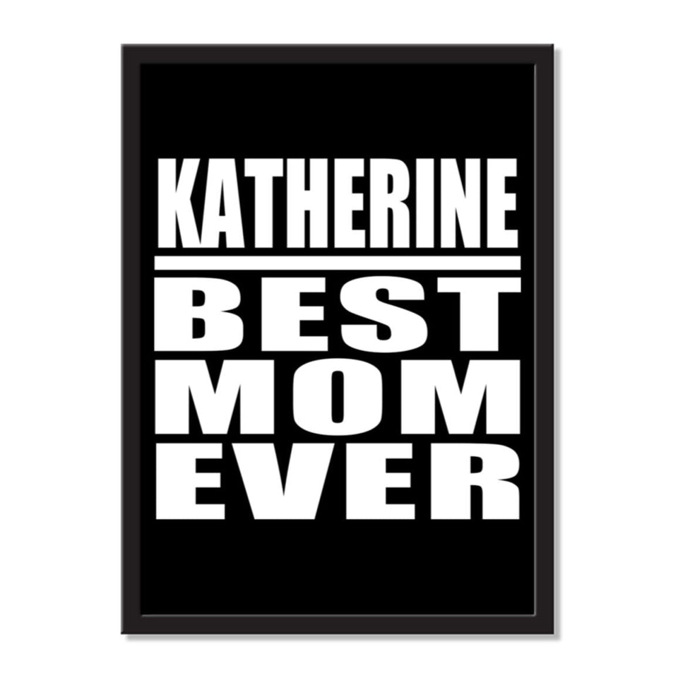 Katherine Best Mom Ever - Portrait Frame Photo Tile