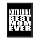 Katherine Best Mom Ever - Portrait Frame Photo Tile