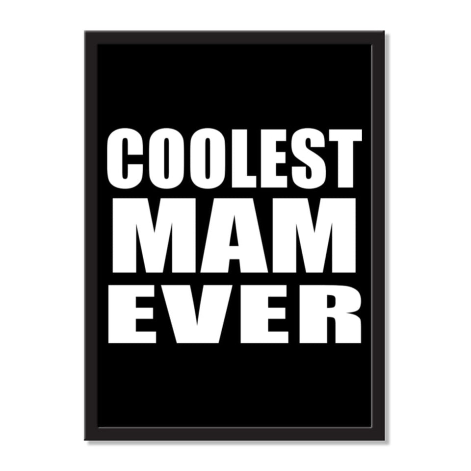 Coolest Mam Ever - Portrait Frame Photo Tile
