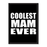 Coolest Mam Ever - Portrait Frame Photo Tile