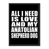 All I Need Is Love And My Anatolian Shepherd Dog - Portrait Frame Photo Tile