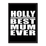 Holly Best Mum Ever - Portrait Frame Photo Tile