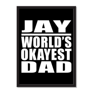 Jay World's Okayest Dad - Portrait Frame Photo Tile