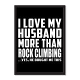 I Love My Husband More Than Rock Climbing ...He Bought Me This - Portrait Frame Photo Tile