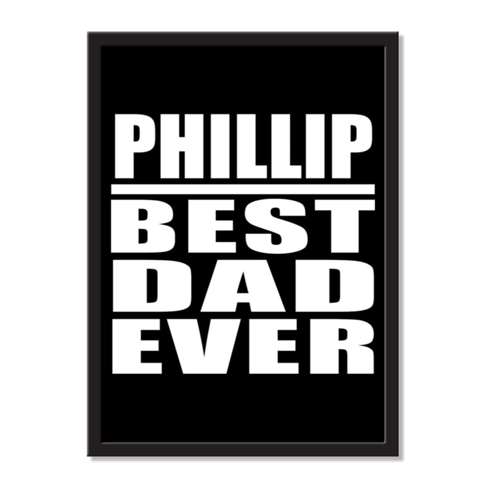 Phillip Best Dad Ever - Portrait Frame Photo Tile