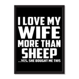 I Love My Wife More Than Sheep ...Yes, She Bought Me This - Portrait Frame Photo Tile
