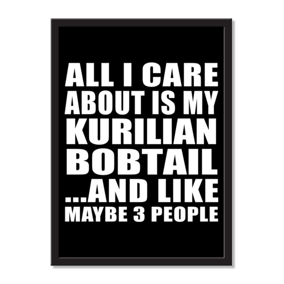 All I Care About Is My Kurilian Bobtail And Like Maybe 3 People - Portrait Frame Photo Tile
