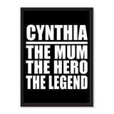 Cynthia The Mum The Hero The Legend - Portrait Frame Photo Tile