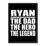 Ryan The Dad The Hero The Legend - Portrait Frame Photo Tile