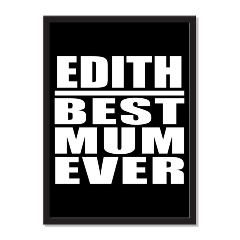 Edith Best Mum Ever - Portrait Frame Photo Tile