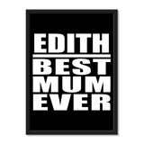 Edith Best Mum Ever - Portrait Frame Photo Tile