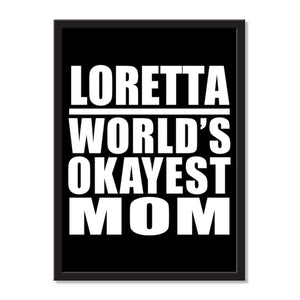 Loretta World's Okayest Mom - Portrait Frame Photo Tile