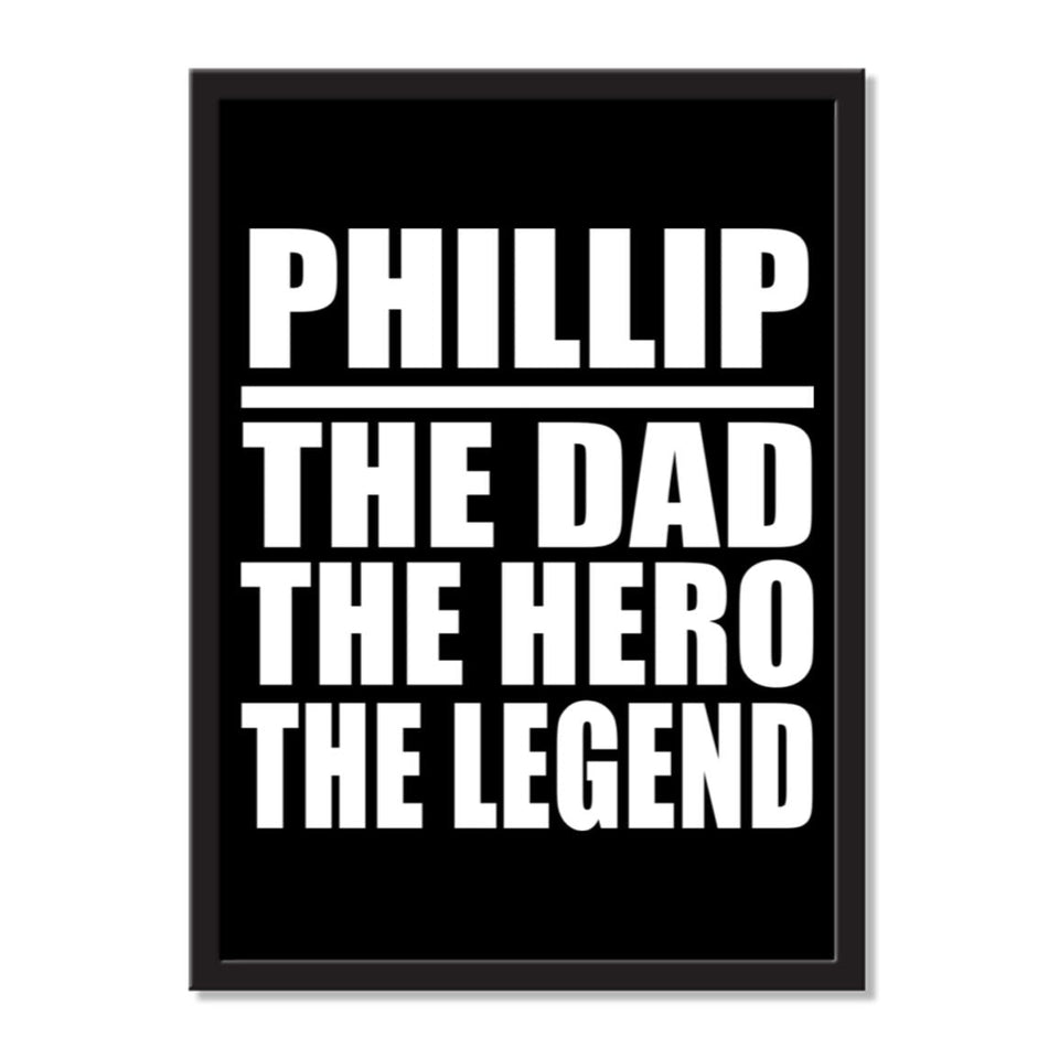 Phillip The Dad The Hero The Legend - Portrait Frame Photo Tile