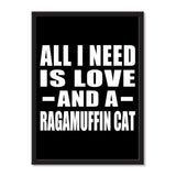 All I Need Is Love And A Ragamuffin Cat - Portrait Frame Photo Tile