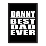 Danny Best Dad Ever - Portrait Frame Photo Tile