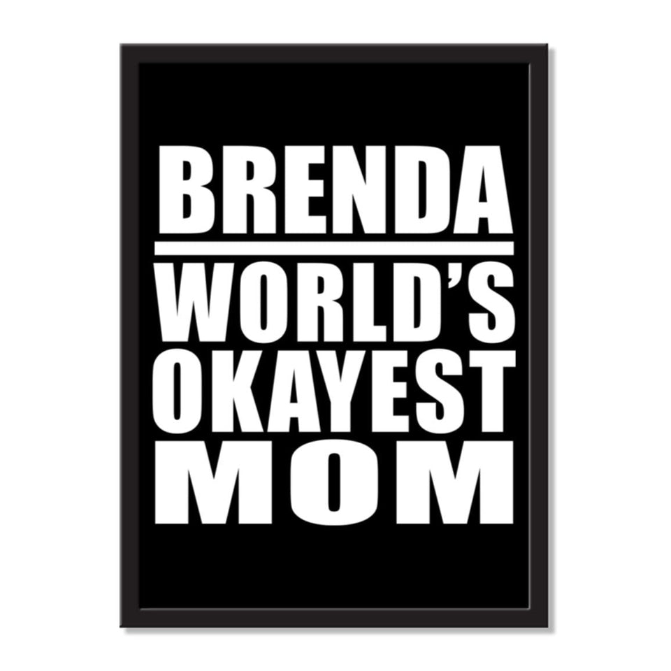 Brenda World's Okayest Mom - Portrait Frame Photo Tile