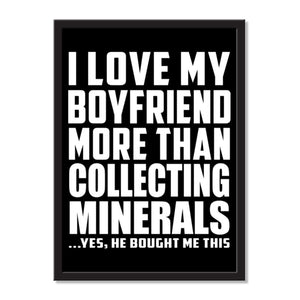 I Love My Boyfriend More Than Collecting Minerals ...He Bought Me This - Portrait Frame Photo Tile