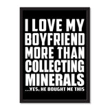 I Love My Boyfriend More Than Collecting Minerals ...He Bought Me This - Portrait Frame Photo Tile
