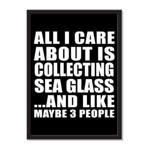 All I Care About Is Collecting Sea Glass And Like Maybe 3 People - Portrait Frame Photo Tile