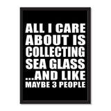 All I Care About Is Collecting Sea Glass And Like Maybe 3 People - Portrait Frame Photo Tile