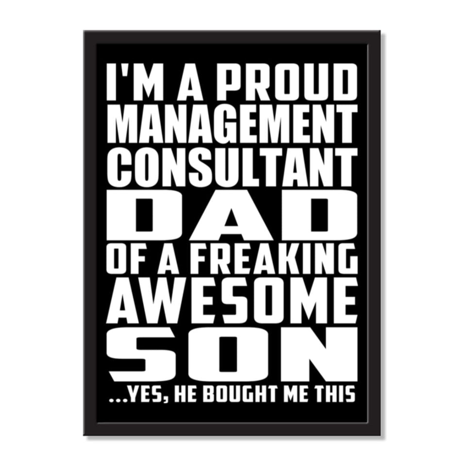 I'm A Proud Management Consultant Dad Of A Freaking Awesome Son, He Bought Me This - Portrait Frame Photo Tile