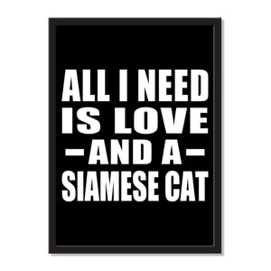 All I Need Is Love And A Siamese Cat - Portrait Frame Photo Tile
