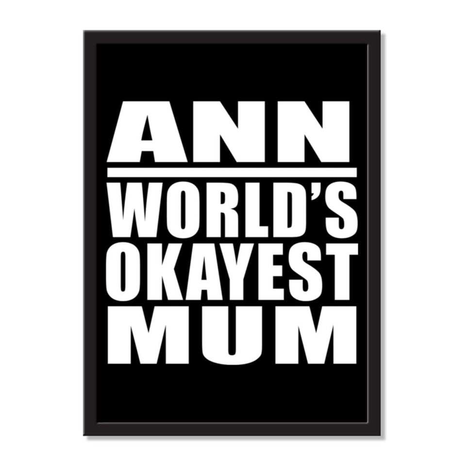 Ann World's Okayest Mum - Portrait Frame Photo Tile