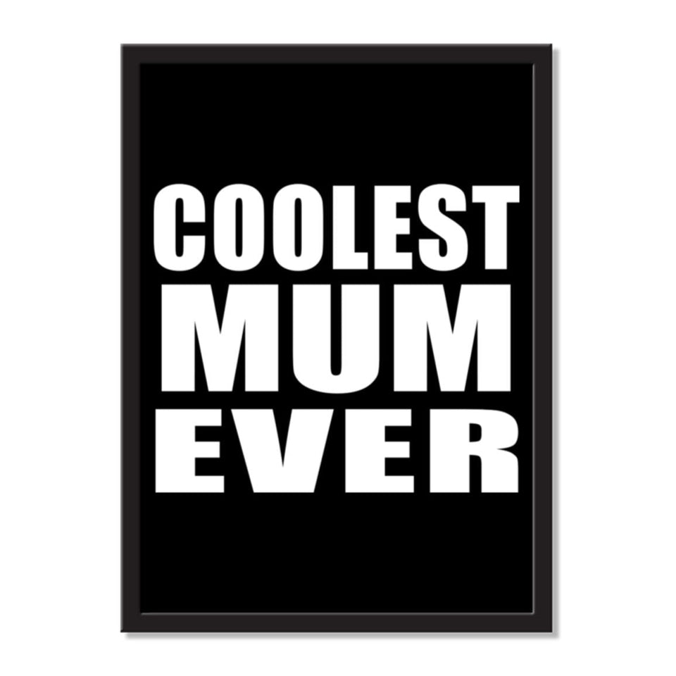 Coolest Mum Ever - Portrait Frame Photo Tile