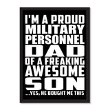 I'm A Proud Military Personnel Dad Of A Freaking Awesome Son, He Bought Me This - Portrait Frame Photo Tile