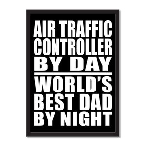 Air Traffic Controller By Day World's Best Dad By Night - Portrait Frame Photo Tile