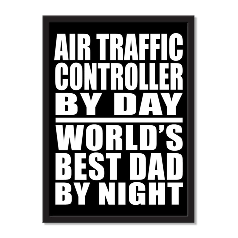 Air Traffic Controller By Day World's Best Dad By Night - Portrait Frame Photo Tile