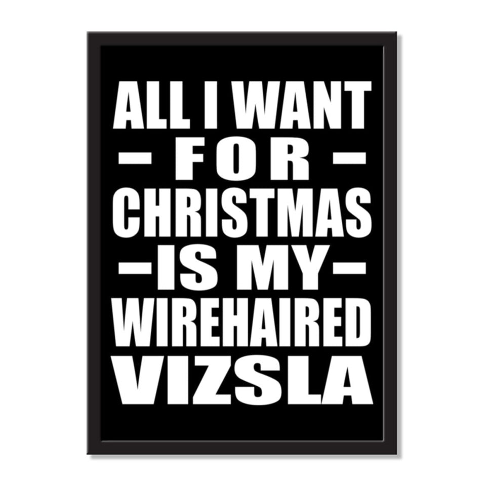 All I Want For Christmas Is My Wirehaired Vizsla - Portrait Frame Photo Tile