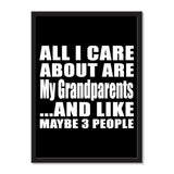 All I Care About Is My Grandparents And Like Maybe 3 People - Portrait Frame Photo Tile