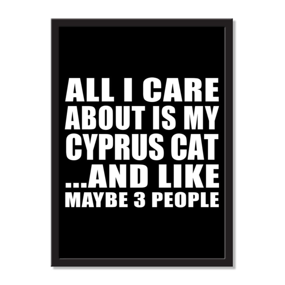 All I Care About Is My Cyprus Cat And Like Maybe 3 People - Portrait Frame Photo Tile