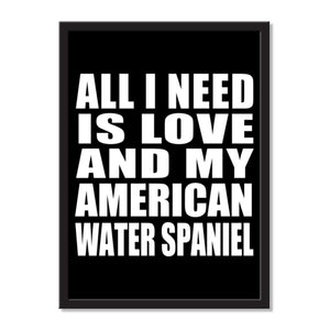 All I Need Is Love And My American Water Spaniel - Portrait Frame Photo Tile