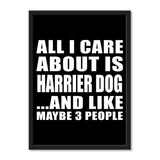 All I Care About Is Harrier Dog And Like Maybe 3 People - Portrait Frame Photo Tile