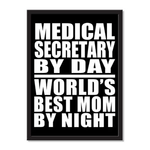 Medical Secretary By Day World's Best Mom By Night - Portrait Frame Photo Tile