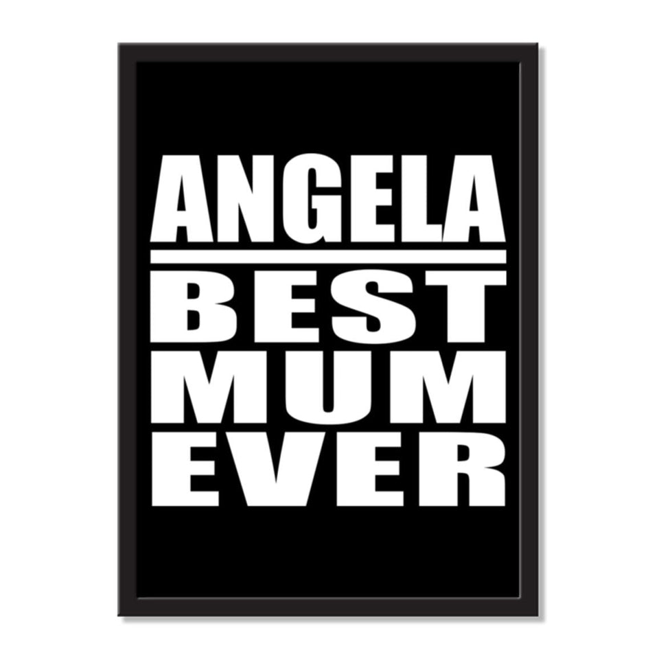 Angela Best Mum Ever - Portrait Frame Photo Tile