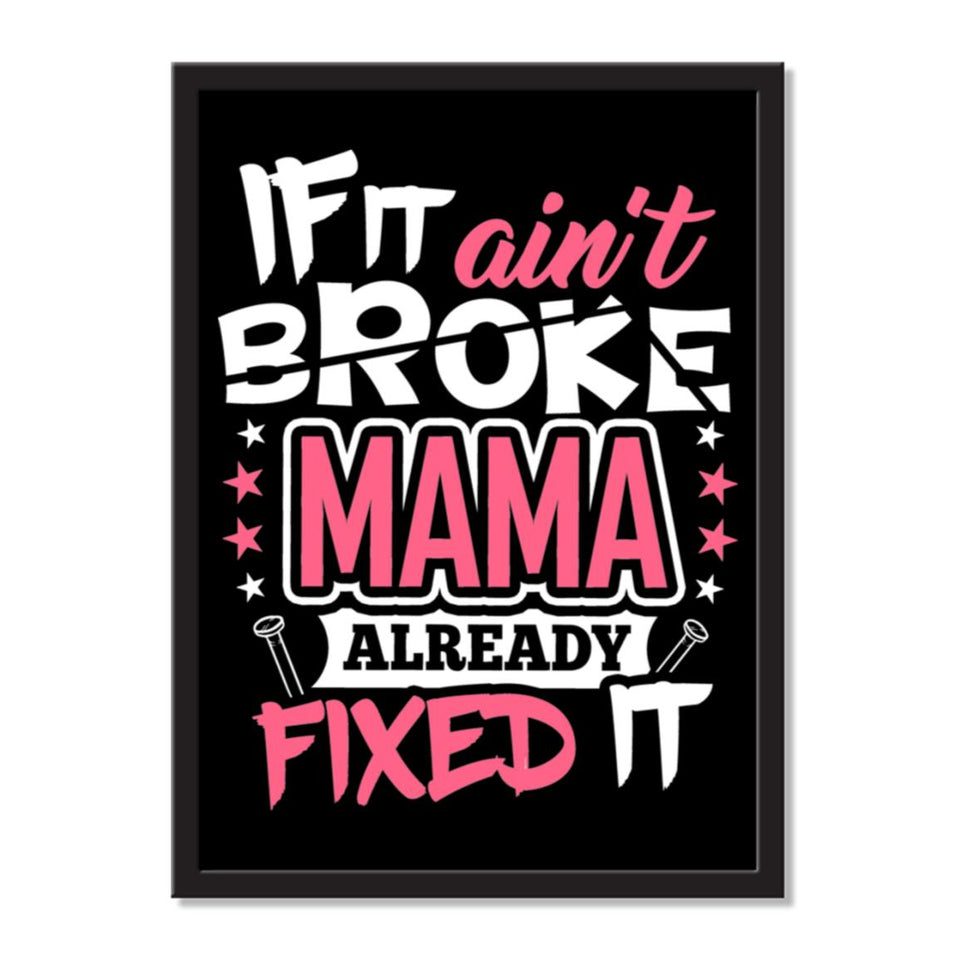 If It Ain't Broke, MAMA Already Fixed It - Portrait Frame Photo Tile