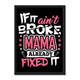 If It Ain't Broke, MAMA Already Fixed It - Portrait Frame Photo Tile