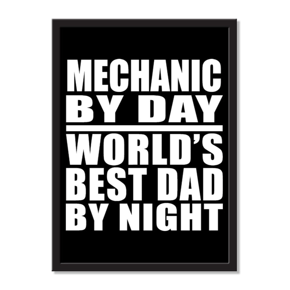 Mechanic By Day World's Best Dad By Night - Portrait Frame Photo Tile