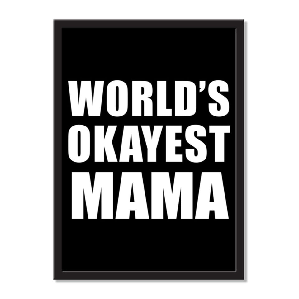 World's Okayest Mama - Portrait Frame Photo Tile