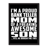 I'm A Proud Bank Teller Mom Of A Freaking Awesome Son, He Bought Me This - Portrait Frame Photo Tile