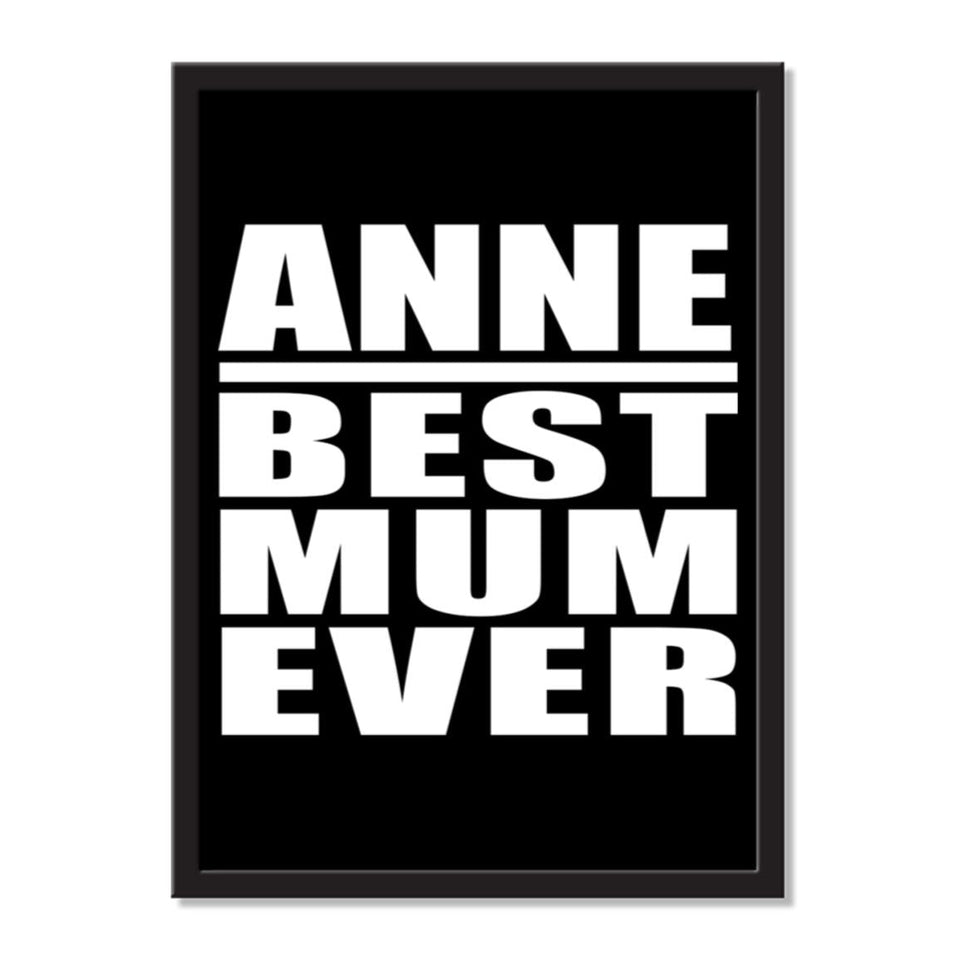 Anne Best Mum Ever - Portrait Frame Photo Tile