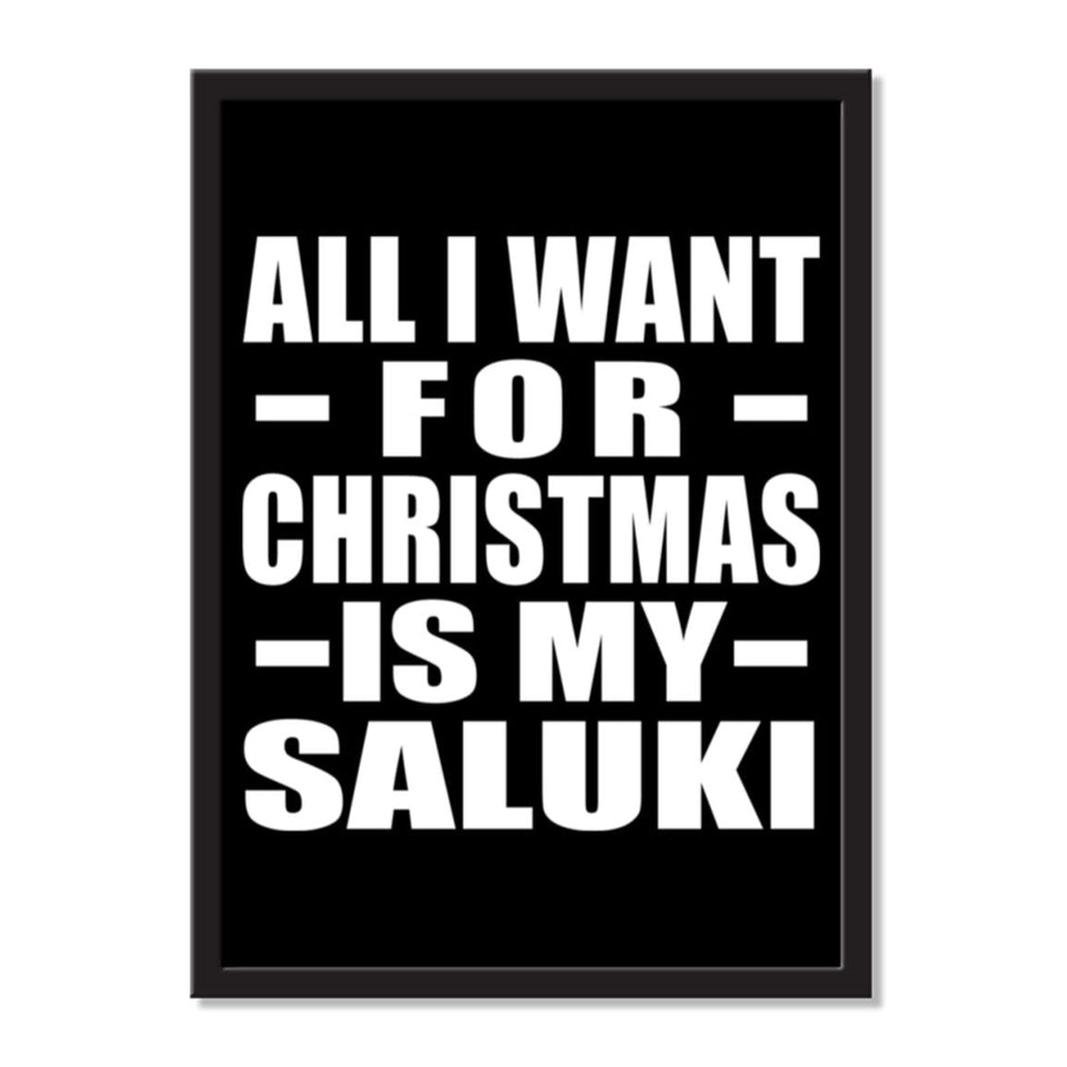 All I Want For Christmas Is My Saluki - Portrait Frame Photo Tile