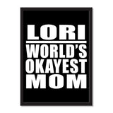 Lori World's Okayest Mom - Portrait Frame Photo Tile