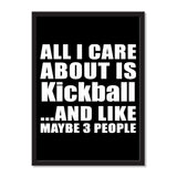 All I Care About Is Kickball And Like Maybe 3 People - Portrait Frame Photo Tile
