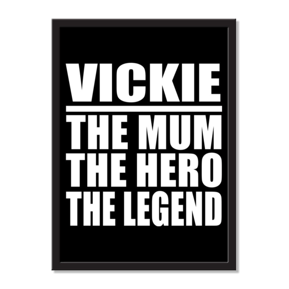 Vickie The Mum The Hero The Legend - Portrait Frame Photo Tile