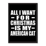 All I Want For Christmas Is My American Cat - Portrait Frame Photo Tile